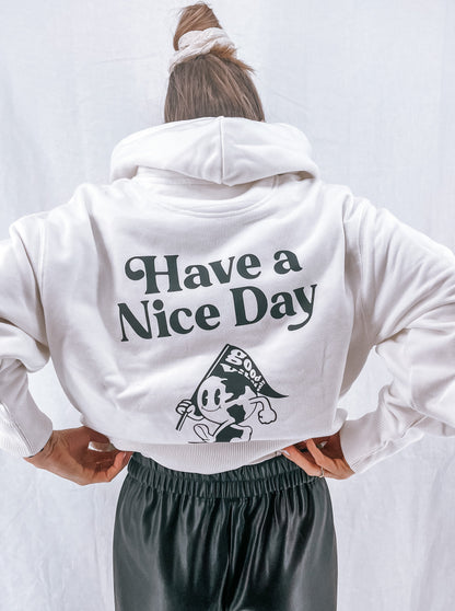 Unisex relaxed Hoodie " Have a Nice Day"